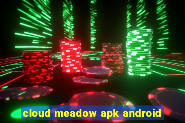 cloud meadow apk android